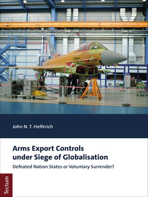 cover image of Arms Export Controls under Siege of Globalisation